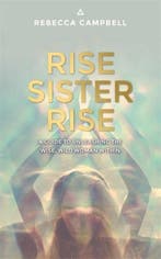 Rise Sister Rise 9781781807330 Rebecca Campbell, Verzenden, Zo goed als nieuw, Rebecca Campbell
