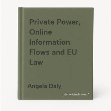 Private Power, Online Information Flows and EU Law, Verzenden, Zo goed als nieuw, Angela Daly