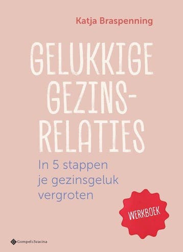 9789463715478 Gelukkige gezinsrelaties Katja Braspenning, Verzenden, Nieuw, Katja Braspenning