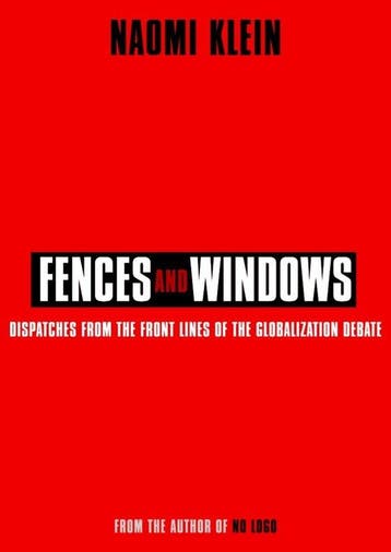 Fences and Windows: Dispatches from the Front Lines of the, Verzenden, Zo goed als nieuw, Naomi Klein