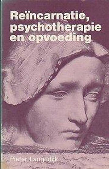 Reïncarnatie, psychotherapie en opvoeding 9789020249033, Boeken, Verzenden, Gelezen, P. Langedijk