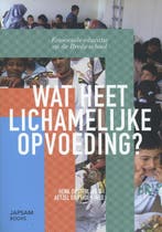 Wat heet lichamelijke opvoeding? 9789490322366, Verzenden, Zo goed als nieuw