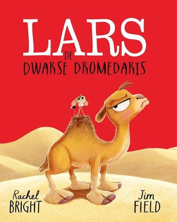 9789025780562 Lars de dwarse dromedaris Rachel Bright, Verzenden, Nieuw, Rachel Bright