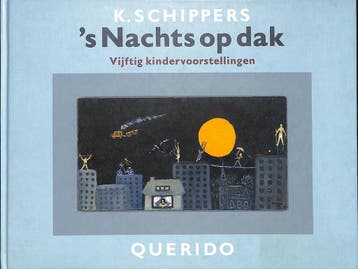 S NACHTS OP DAK 9789021480909 K. Schippers, Verzenden, Zo goed als nieuw, K. Schippers