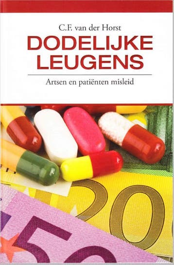 Dodelijke leugens - C.F. van der Horst 9789090279084, Verzenden, Zo goed als nieuw, C.F. van der Horst