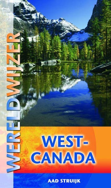 West-Canada / Wereldwijzer - Aad Struijk 9789038918945, Verzenden, Zo goed als nieuw, Aad Struijk