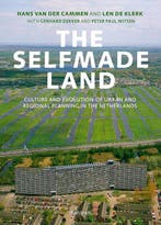 9789049107017 The Selfmade Land | Tweedehands, Boeken, Verzenden, Zo goed als nieuw, Len de Klerk