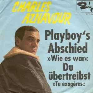 vinyl single 7 inch - Charles Aznavour - Playboys Abschi..., Verzenden, Zo goed als nieuw, 7 inch, Pop