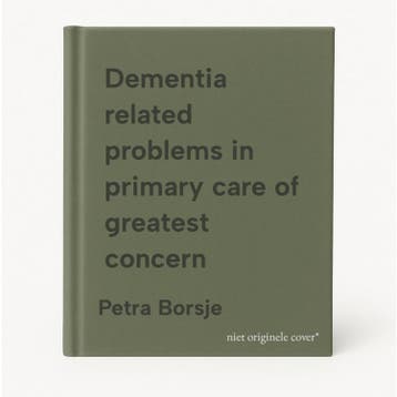 Dementia related problems in primary care of greatest, Verzenden, Gelezen, Petra Borsje