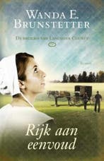 Rijk aan eenvoud / De bruiden van Lancaster County / 3, Verzenden, Zo goed als nieuw, Wanda E. Brunstetter