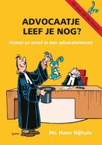 Advocaatje leef je nog? 9789090317809 Hans Nijhuis, Verzenden, Zo goed als nieuw, Hans Nijhuis