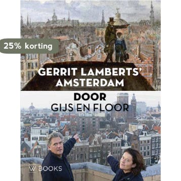 Gerrit Lamberts’ Amsterdam door Gijs en Floor 9789462584891, Verzenden, Zo goed als nieuw, Floor van Spaendonck