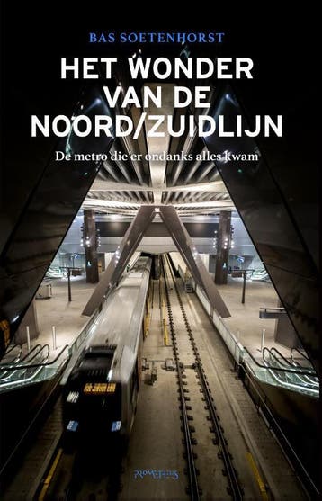 Het wonder van de Noord/Zuidlijn - Bas Soetenhorst, Verzenden, Gelezen, Bas Soetenhorst