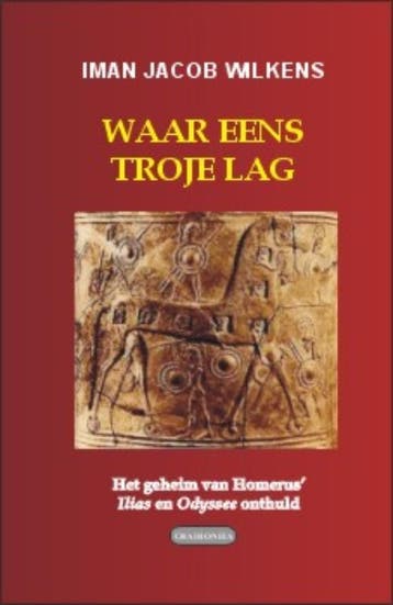Waar eens Troje lag / Editio maior / 21 9789076792200, Verzenden, Gelezen, Iman Jacob Wilkens
