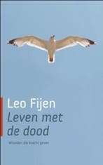 Leven met de dood | 9789025900229 | Leo Fijen, Boeken, Zo goed als nieuw, Leo Fijen
