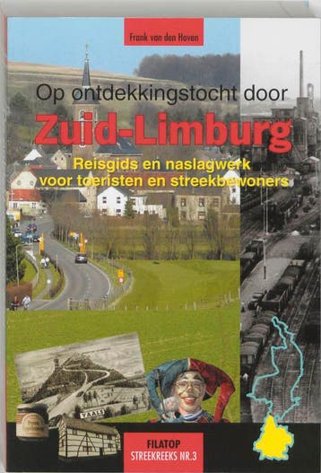 Op ontdekkingstocht door Zuid-Limburg / Filatop streekreeks, Boeken, Verzenden, Zo goed als nieuw, F. van den Hoven