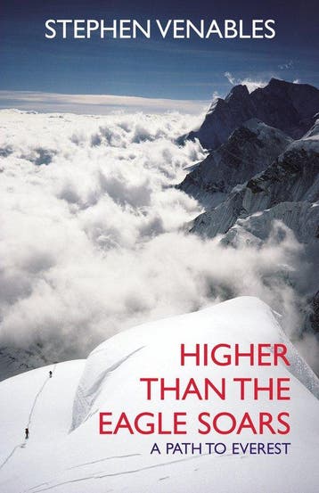 Higher Than The Eagle Soars - Stephen Venables 9780099505440, Verzenden, Gelezen, Stephen Venables