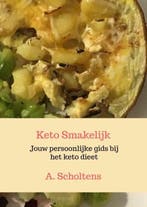 9789403647463 Keto Smakelijk | Tweedehands, Boeken, Kookboeken, Verzenden, Zo goed als nieuw, A. Scholtens