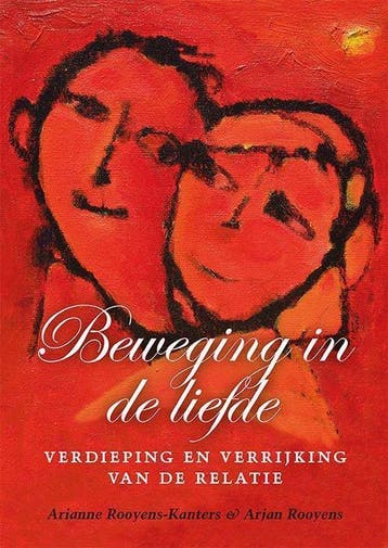 9789460000331 Beweging in de liefde | Tweedehands, Verzenden, Zo goed als nieuw, Arianne Rooyens-Kanters
