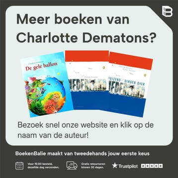 De gele ballon - Charlotte Dematons 9789056375263, Verzenden, Zo goed als nieuw, Charlotte Dematons