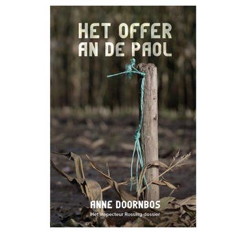 9789065092755 Inspecteur Rossing 4 - Het offer an de paol, Verzenden, Zo goed als nieuw, Anne Doornbos