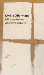 9789029541596 Midden in het onbewoonbare | Tweedehands, Verzenden, Zo goed als nieuw, Cyrille Offermans