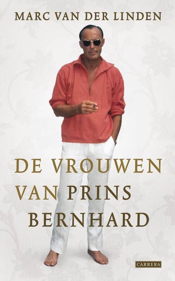De vrouwen van prins Bernhard 9789048802371, Verzenden, Zo goed als nieuw, Marc van der Linden