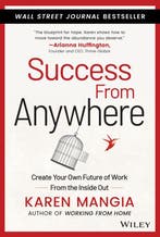 Success From Anywhere 9781119834625 Karen Mangia, Verzenden, Zo goed als nieuw, Karen Mangia