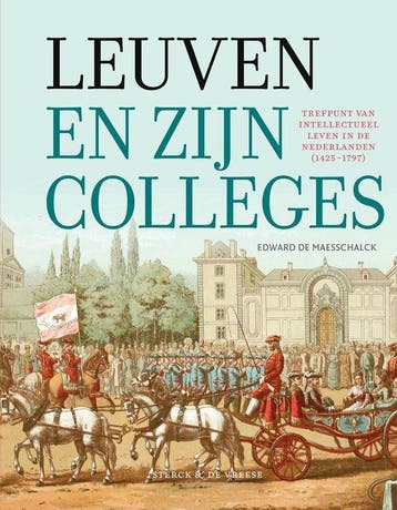 Leuven en zijn colleges - Edward De Maesschalck, Verzenden, Zo goed als nieuw, Edward De Maesschalck