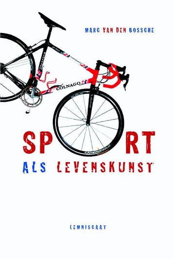 Sport als levenskunst - Marc van den Bossche 9789047703297, Verzenden, Gelezen, Marc van den Bossche