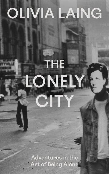 9781837266456 The Lonely City Olivia Laing, Boeken, Verzenden, Nieuw, Olivia Laing