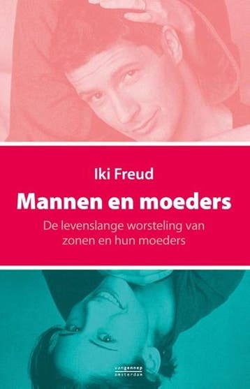 Mannen en moeders | 9789461643629 | Iki Freud, Ophalen of Verzenden, Zo goed als nieuw, Iki Freud