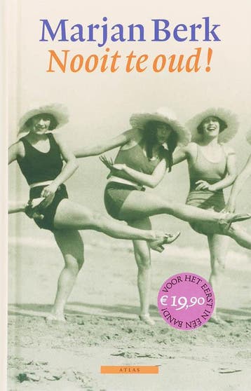 Nooit te oud! - Marjan Berk 9789045001067, Boeken, Verzenden, Gelezen, Marjan Berk