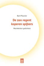 De Zon Regent Koperen Spijkers | Bart Plouvier, Ophalen of Verzenden, Nieuw, Bart Plouvier