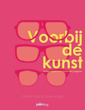 Voorbij de kunst - Yotka Kroeze 9789491773808, Verzenden, Zo goed als nieuw, Yotka Kroeze