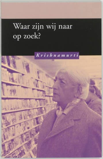Waar zijn wij naar op zoek 9789062719198 Krishnamurti, Boeken, Verzenden, Gelezen, Krishnamurti