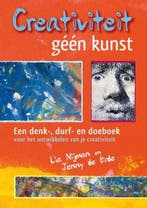 Creativiteit, géén kunst 9789460150180 Lia Nijman, Boeken, Verzenden, Gelezen, Lia Nijman