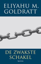 De zwakste schakel 9789049101282 Eliyahu M. Goldratt, Verzenden, Zo goed als nieuw, Eliyahu M. Goldratt