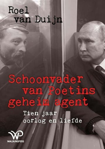 Schoonvader Van Poetins Geheim Agent | Roel Duijn | Nieuw, Ophalen of Verzenden, Nieuw, Roel Duijn