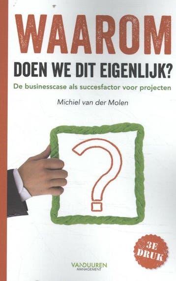 9789089654441 Waarom doen we dit eigenlijk? | Tweedehands, Verzenden, Zo goed als nieuw, Michiel van der Molen