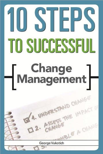 10 Steps To Successful Change 9781562867539 George Vukotich, Verzenden, Zo goed als nieuw, George Vukotich