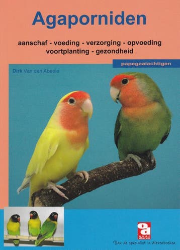 Agaporniden / Over Dieren / 0046 - Dirk van den Abeele, Verzenden, Zo goed als nieuw, Dirk van den Abeele