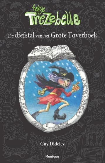 De diefstal van het grote toverboek / Heksje Trezebelle, Boeken, Verzenden, Gelezen, Guy Didelez