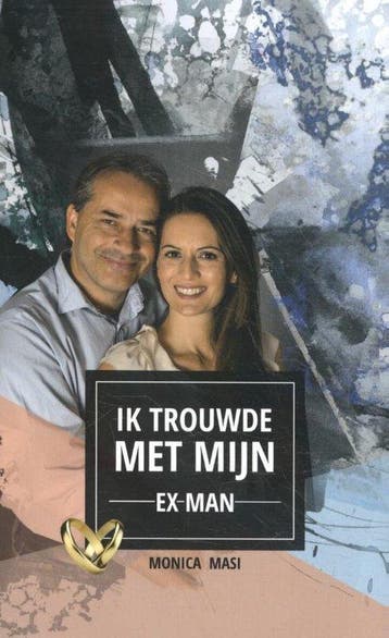 Ik trouwde met mijn ex-man - Monica Masi 9789492234520, Boeken, Verzenden, Zo goed als nieuw, Monica Masi