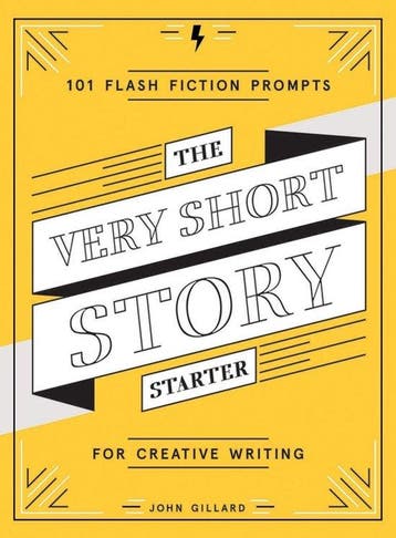9781419730139 The Very Short Story Starter: 101 Flash Fic..., Verzenden, Nieuw, John Gillard
