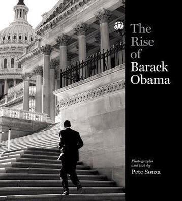 The Rise Of Barack Obama - Pete Souza 9781600781636, Verzenden, Zo goed als nieuw, Pete Souza