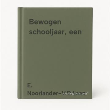 Bewogen schooljaar, een - E. Noorlander-V.D.Laan, Boeken, Verzenden, Gelezen, E. Noorlander-V.D.Laan