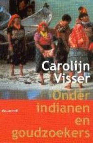 Onder Indianen En Goudzoekers - Visser, Verzenden, Gelezen
