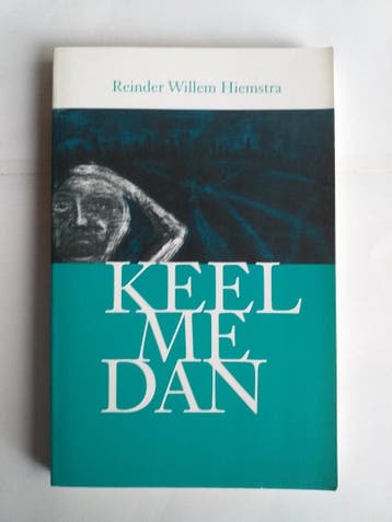 Keel me dan - R.W. Hiemstra 9789077487105, Verzenden, Gelezen, R.W. Hiemstra
