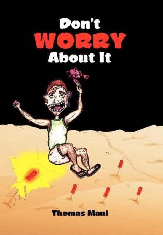 Dont Worry about It 9781456841935 Thomas Maul, Boeken, Taal | Engels, Zo goed als nieuw, Verzenden